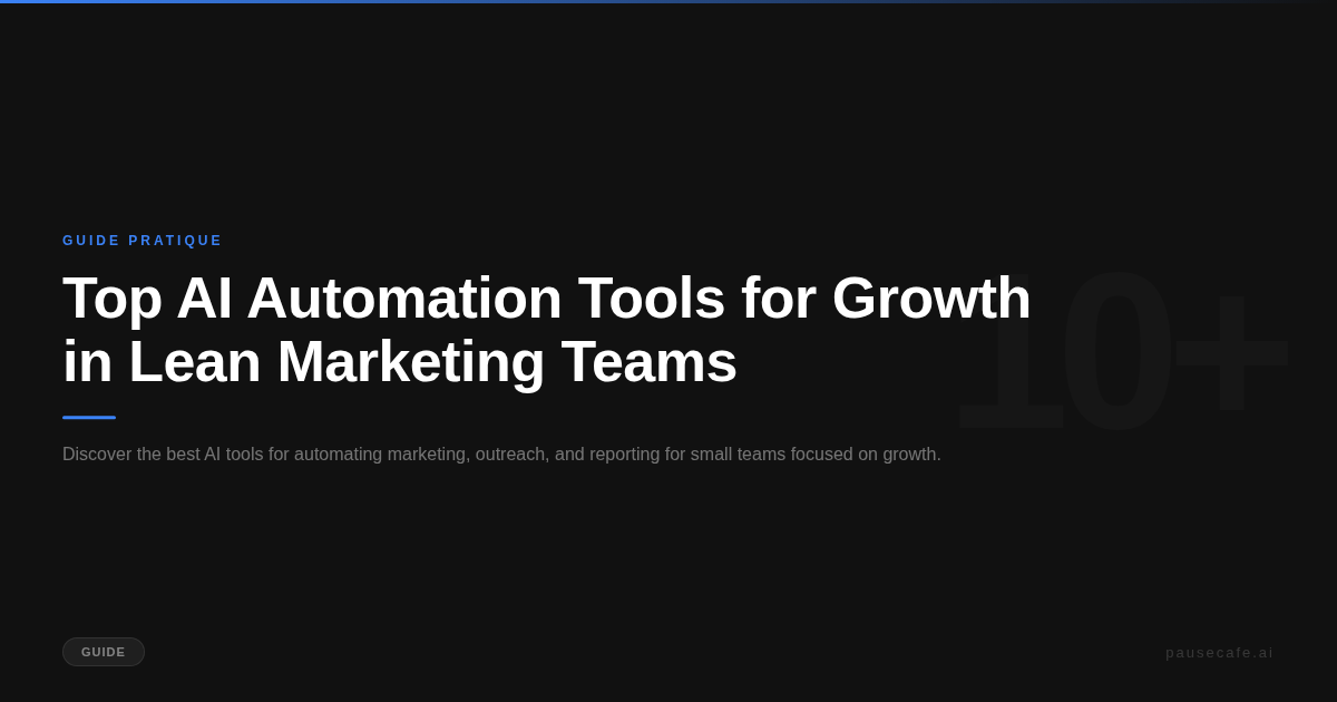 Top AI Automation Tools for Growth in Lean Marketing Teams